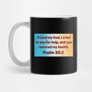 Bible Verse Psalm 30:2 Mug